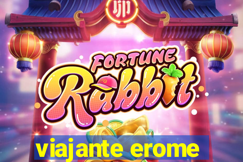 viajante erome